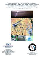 Development of a methodology for the assessment of sea level rise impacts on Florida's transportation modes and infrastructures , synthesis of studies, methodologies, technologies, and data sources used for predicting sea level rise, timing, and affected areas in Florida
